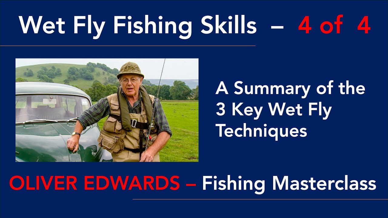 Wet Fly с Оливером Эдвардсом 4 из 4 &mdash; Обзор основных стилей, используемых Оливером Эдвардсом.