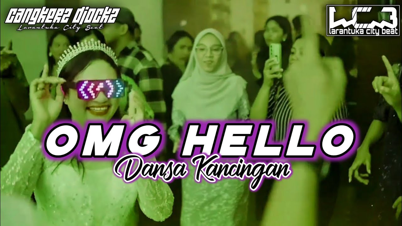 DANSA KANCINGAN || OMG HELLO - CANGKERZ DJOCKZ - Lagu Party Terbaru 2025
