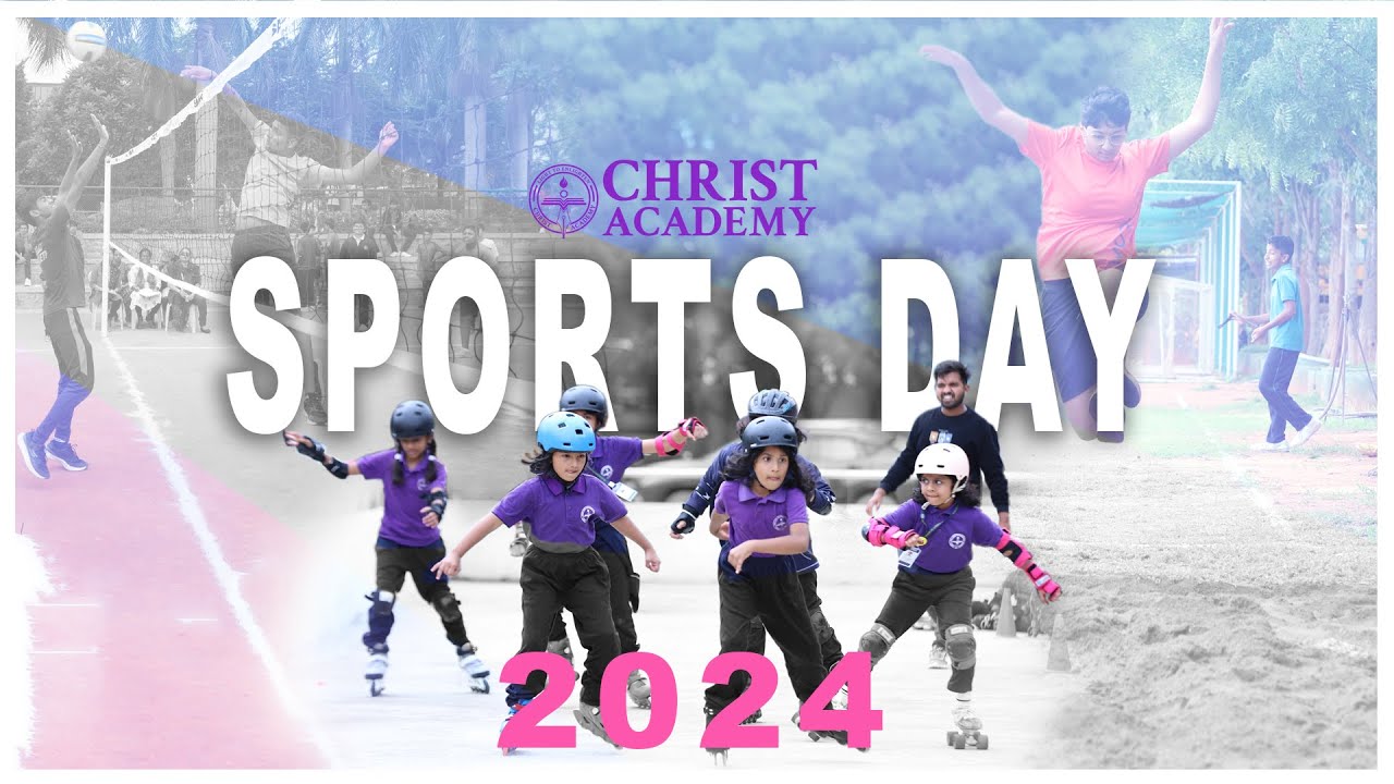 Christ Academy ICSE School Sports Day 2024