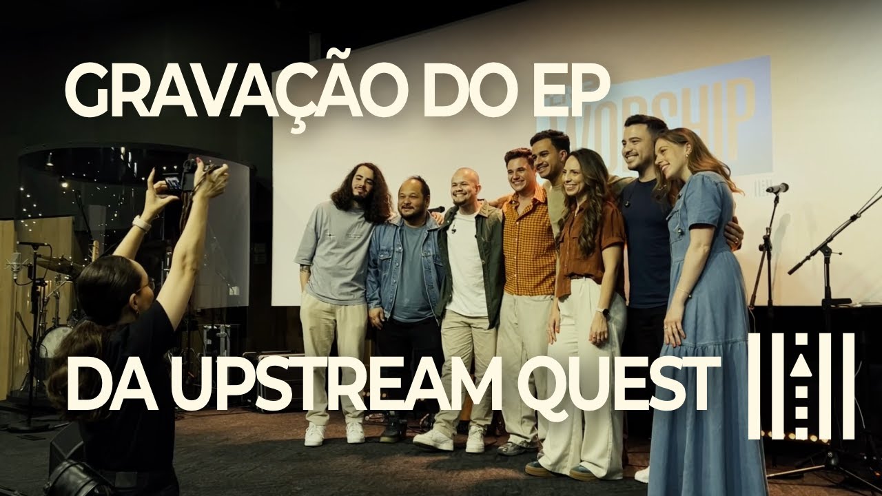 VLOG | Gravação do EP da Upstream Quest