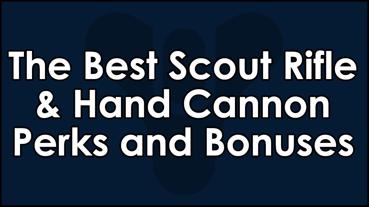 Destiny: The Best Scout Rifle & Hand Cannon Perks and Bonuses