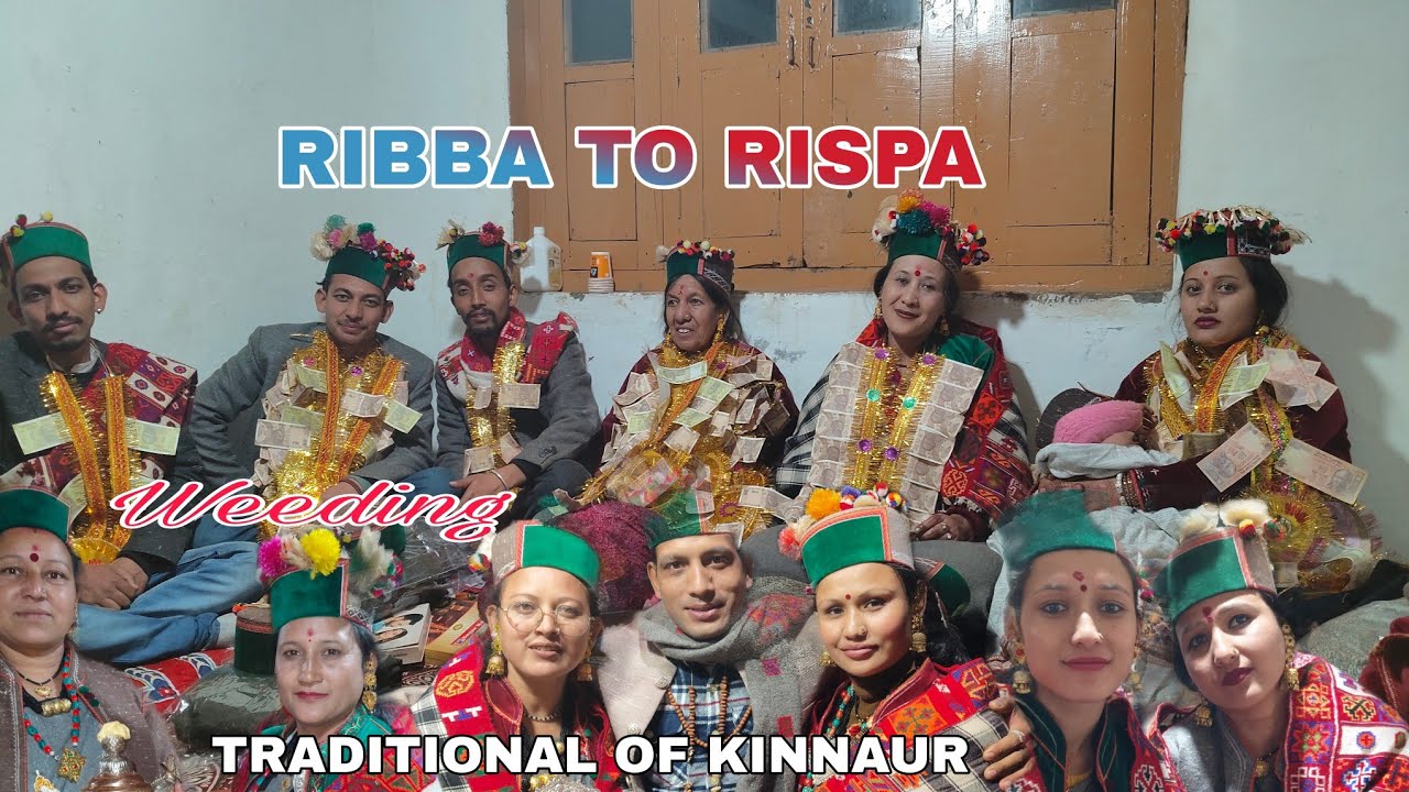 RIBBA TO RISPA WEEDING || VEERU WEEDS RAVINA#kinnaur 2024-25