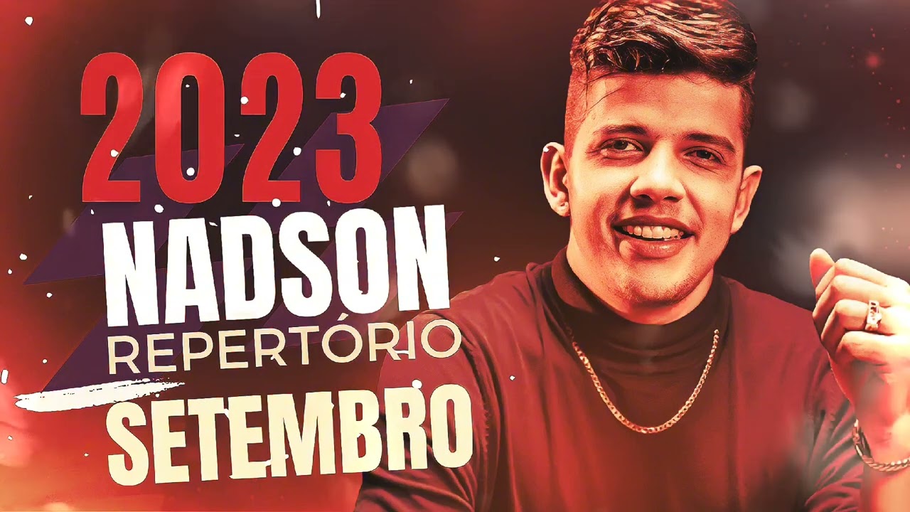 NADSON O FERINHA - Repert&oacute;rio de setembro 2023 atualizado #nadsonoferinha #nadson2023