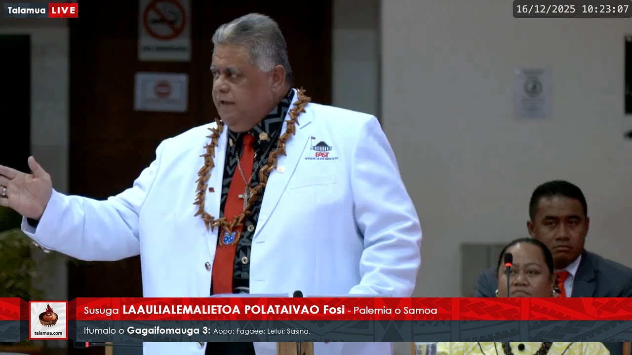 Palemene XVIII: 16 Tesema 2025 - Hon. Laaulialemalietoa Polataivao Fosi Schmidt, Palemia o Samoa