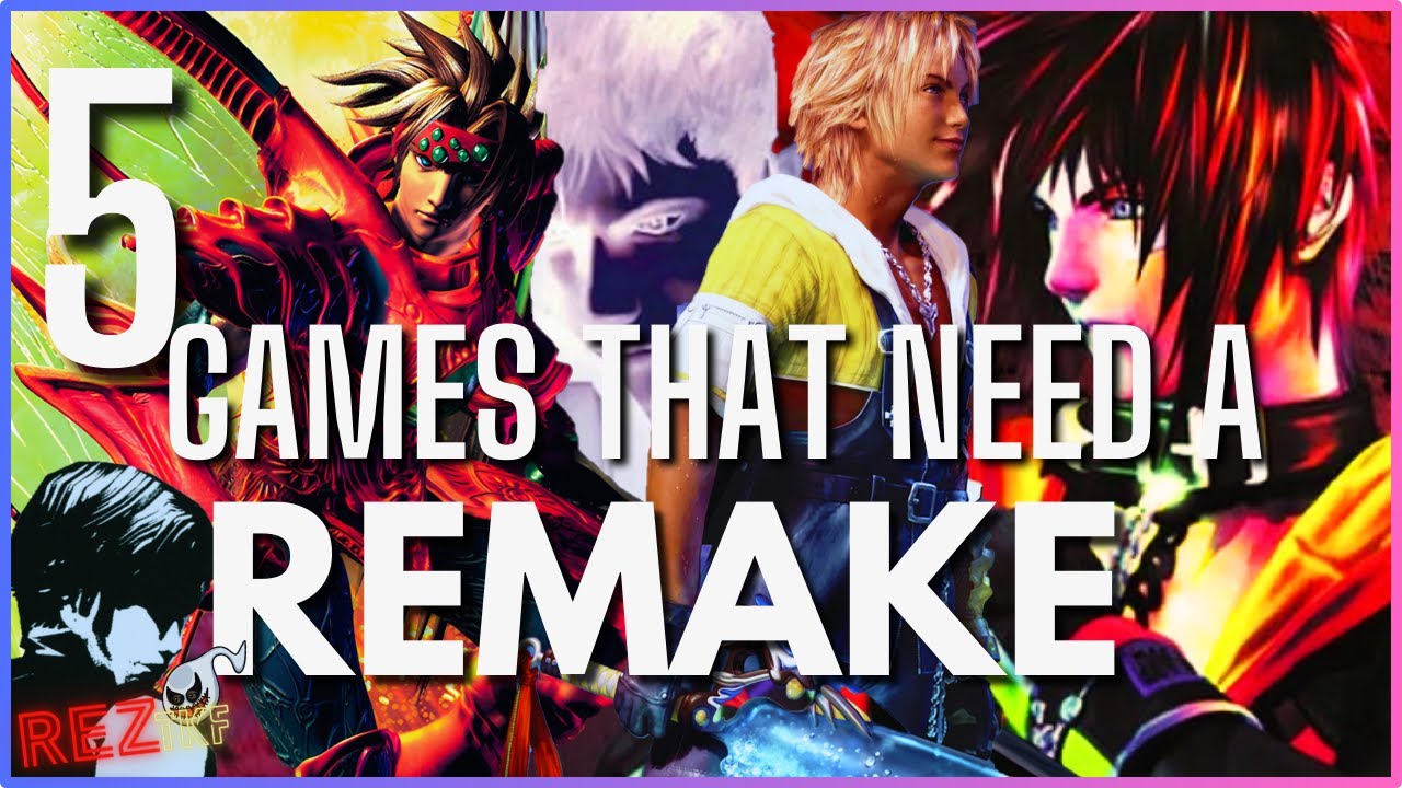 5 Games That Need A Remake or Remaster