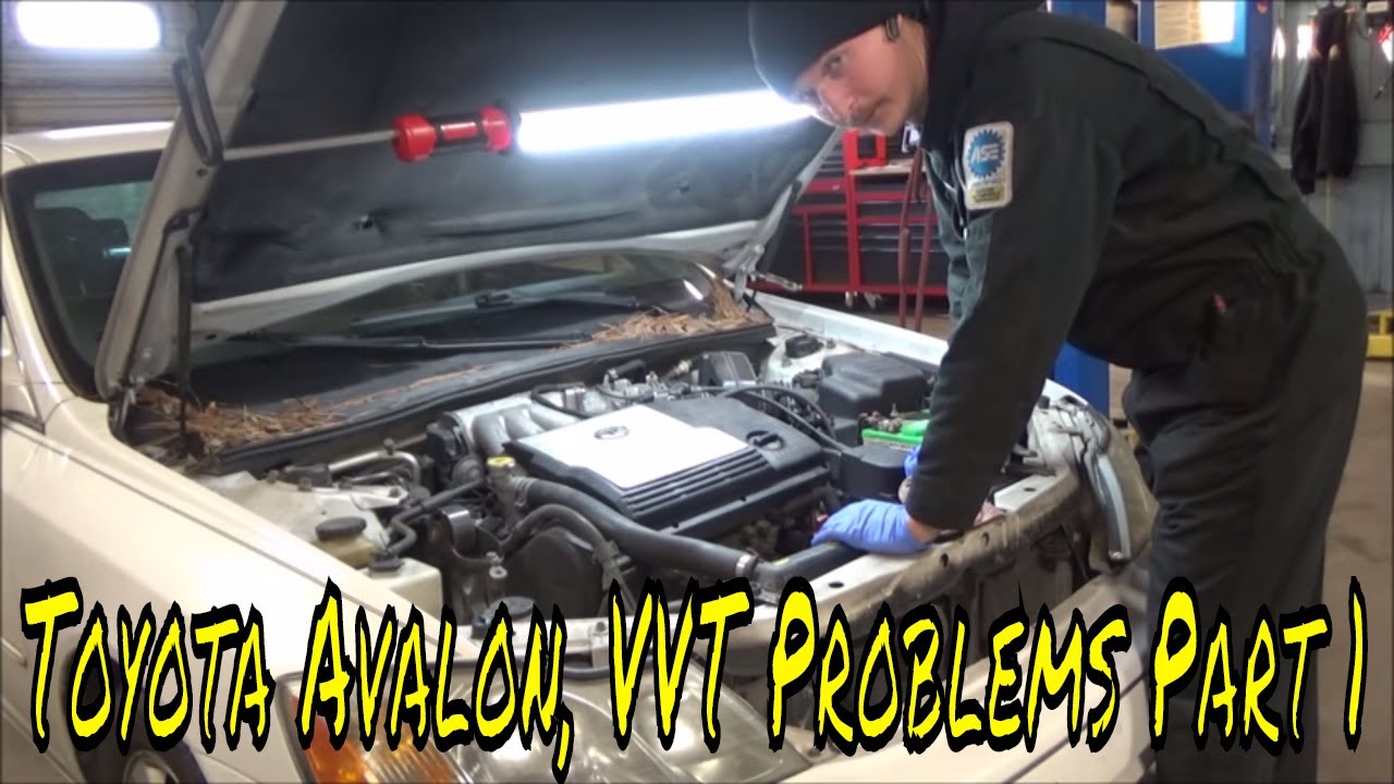 2002 Toyota Avalon,  VVT Problems Part 1