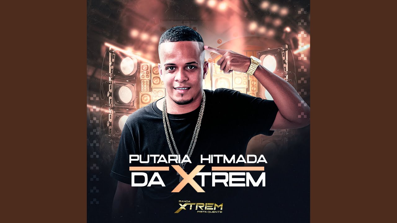 Putaria Hitmada da Xtrem