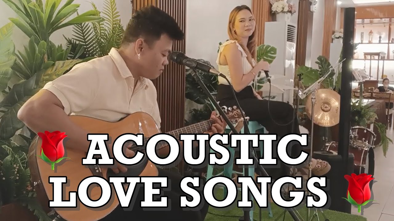 ACOUSTIC COVERS OF LOVE SONGS 🎸