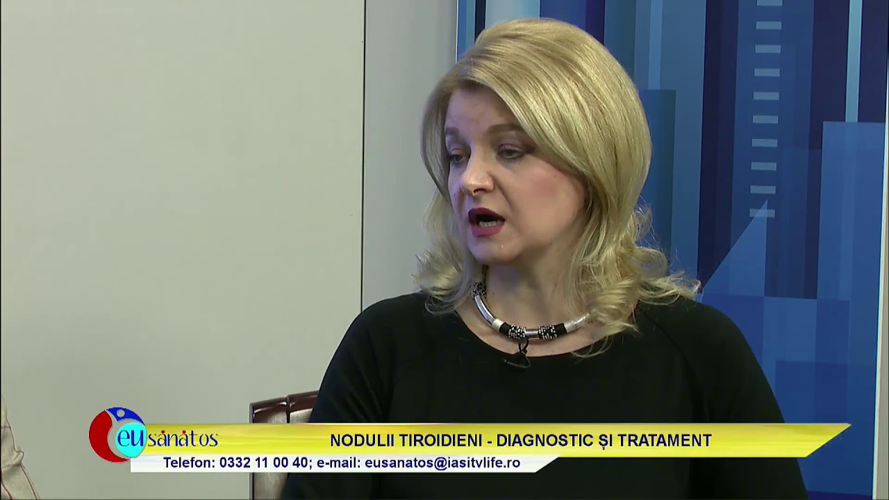 Nodulii tiroidieni - diagnostic și tratament, partea a II-a - Eu Sănătos (Iasi TV Life)1