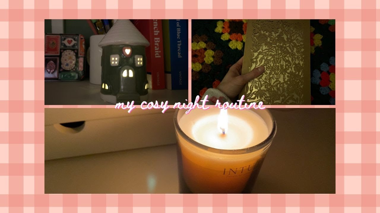 my cosy night routine