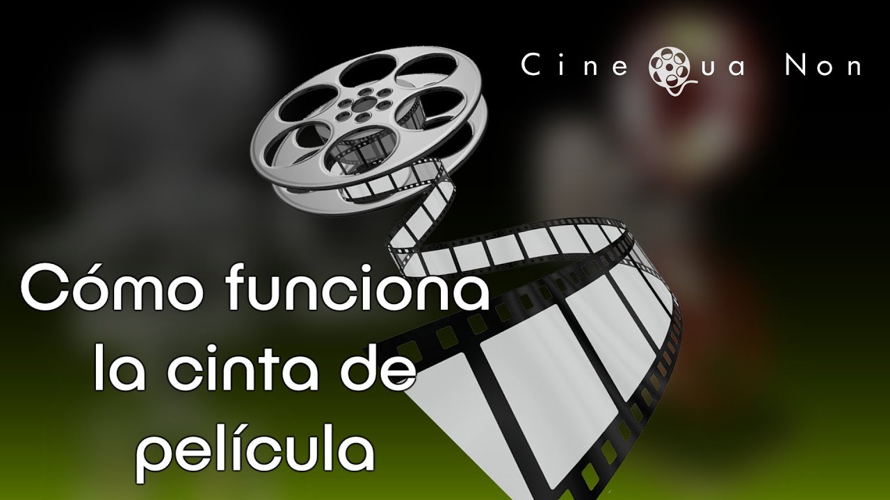 ¿Cómo Funciona una Cinta de Película? (Parte 2 de 3)