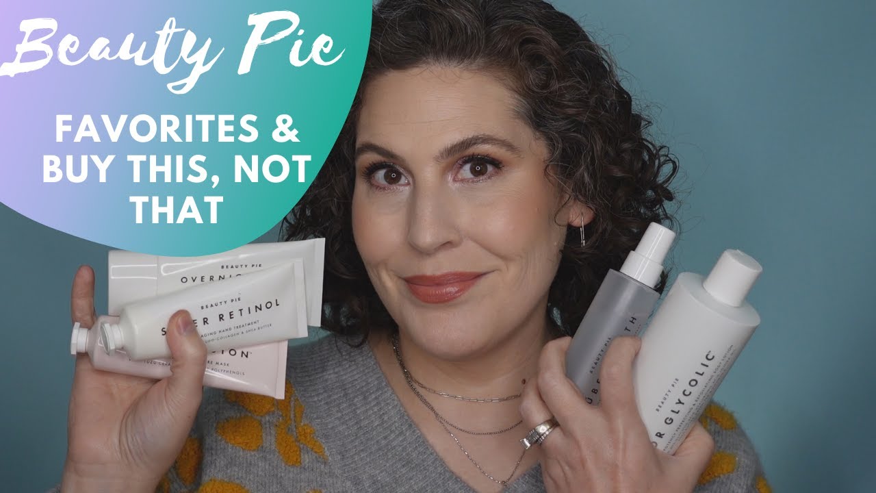 Beauty Pie Favorites & Buy This Not That - Skincare, Body Care and Makeup