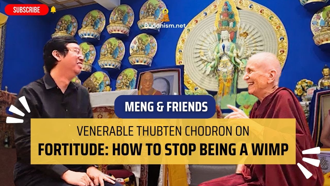 This Buddhist Nun Teaches You How to Stop Being a Wimp: Venerable Thubten Chodron on Fortitude