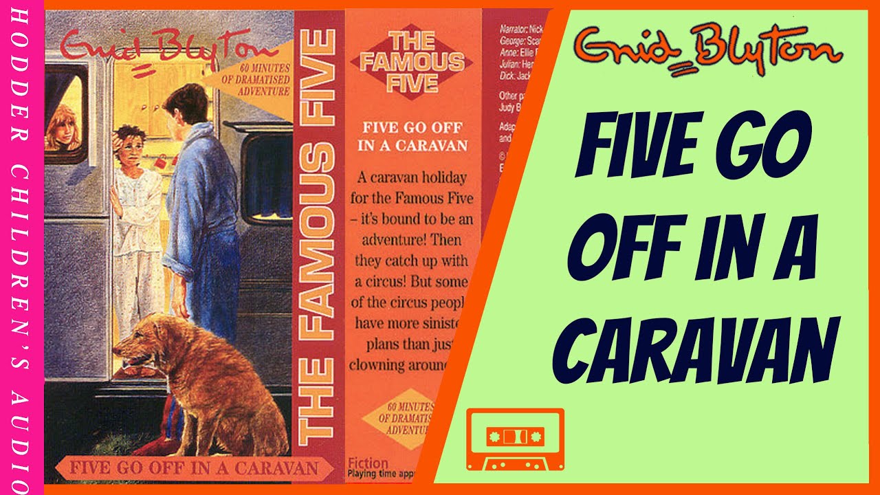 Five go off in a Caravan -Enid Blyton Audiobook Abridged Famous 5 (Hodder Audio Tape 1999 HH147)