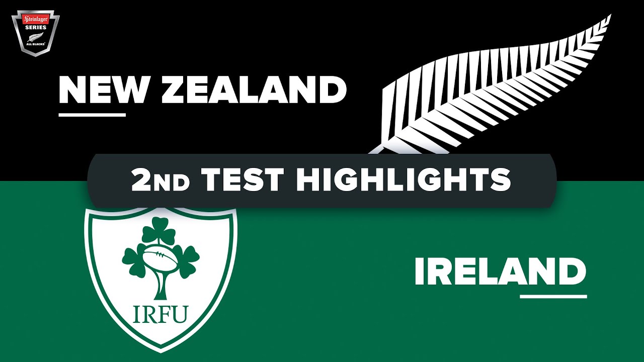 July Internationals | New Zealand v Ireland - Second Test Highlights