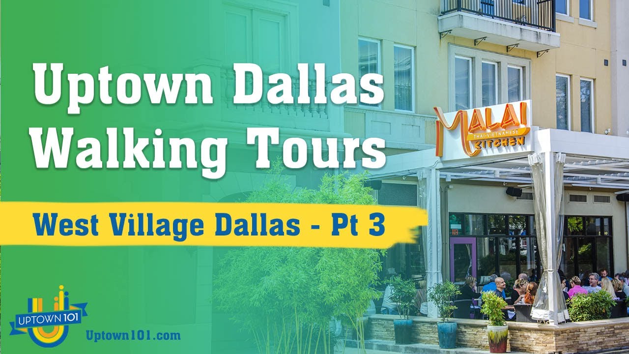 West Village | Uptown Dallas | Let's See It! | Part 3