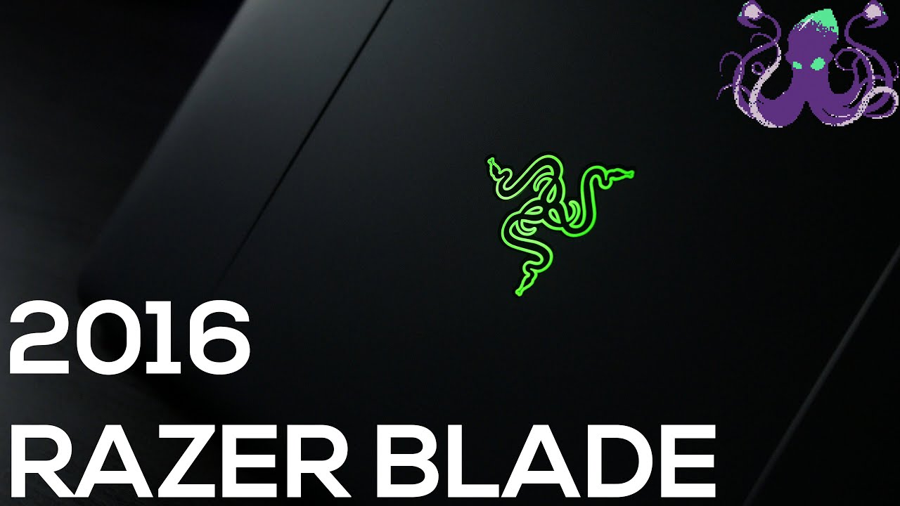 2016 Razer Blade Review - The best blade yet