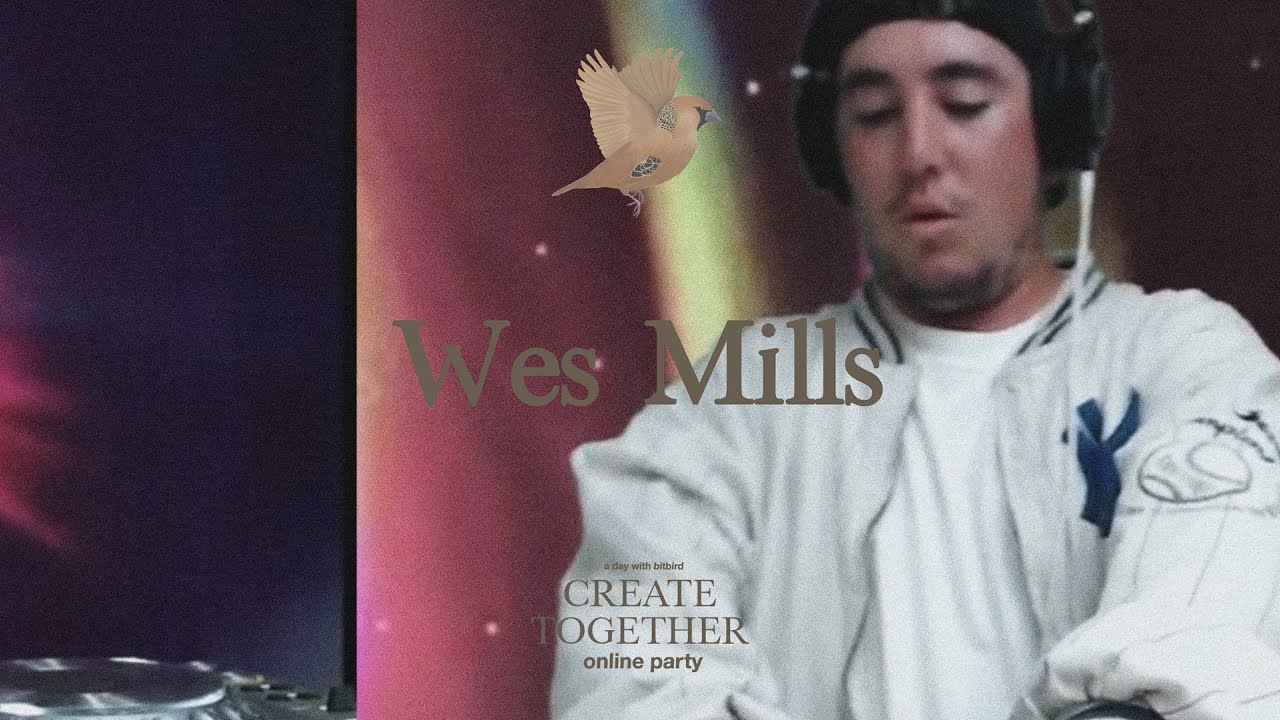 Wes Mills @ Create Together online party (FULL MIX)