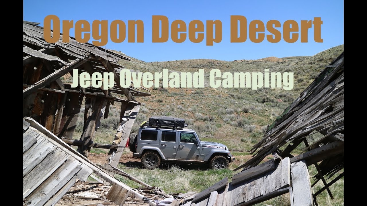 Oregon Desert Jeep Camping Overland Style  - Mines, Historic sites, and Views for Miles