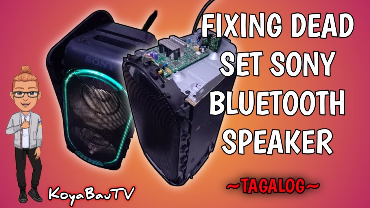 FIXING DEAD SET SONY BLUETOOTH SPEAKER│Model No. GTK-XB60│KoyaBauTV