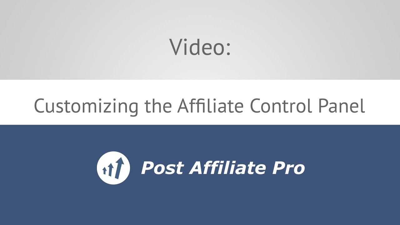 Customizing the Affiliate Control Panel | Post Affiliate Pro&trade;