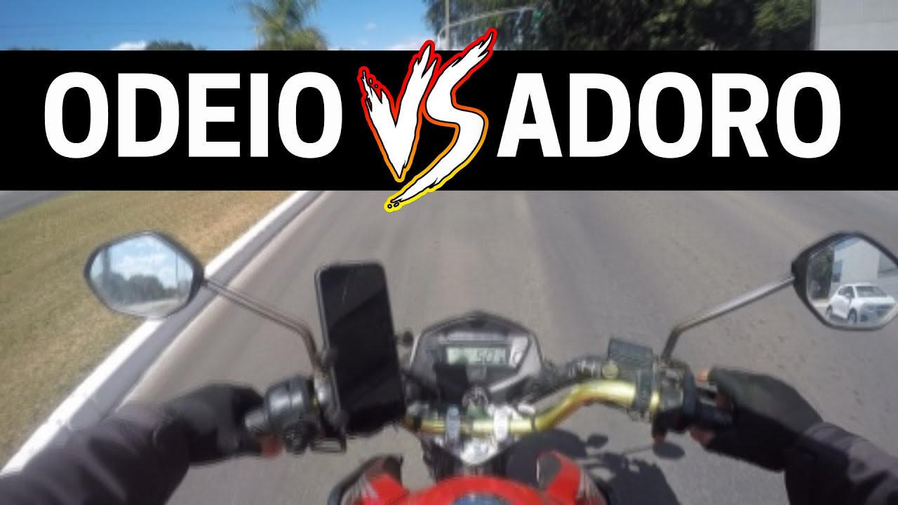 Coisas Que eu Odeio e Adoro na Fan 150