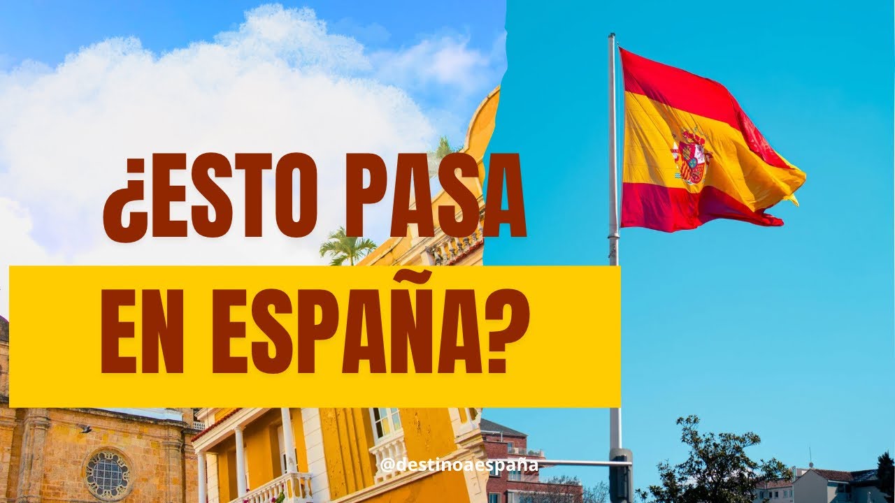 Llegué a España y NO lo podía creer: las cosas que más me sorprendieron