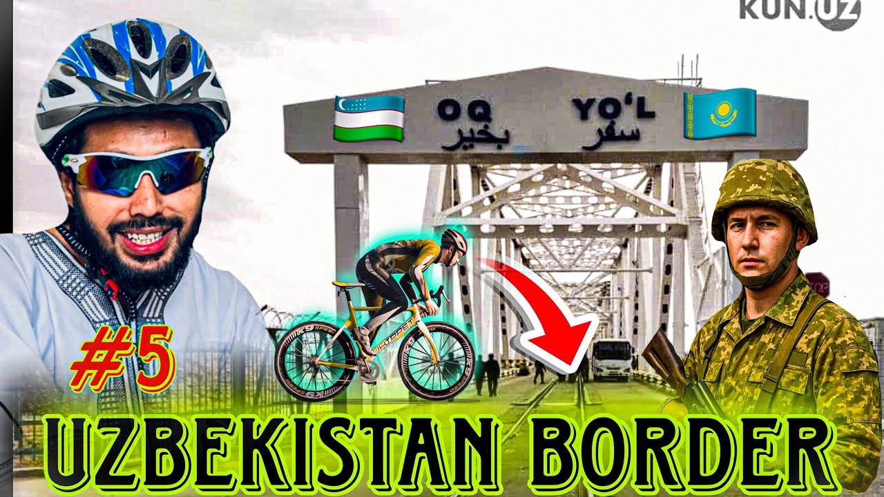 Kazakistan to Uzbekistan 🇺🇿 border crossing Cycle Hajj Hafiz Hakim Talib ￼