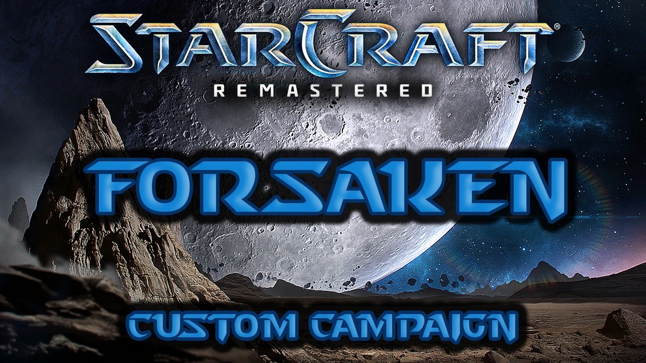 Forsaken | 3. The One They've Left Behind | Custom Campaign | StarCraft: Remastered (Vanilla)
