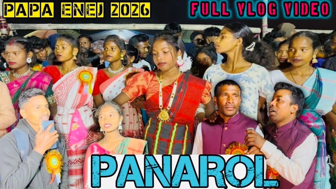 PANAROL PATA ENEJ||NEW SANTHALI VLOG VIDEO FULL 2026 