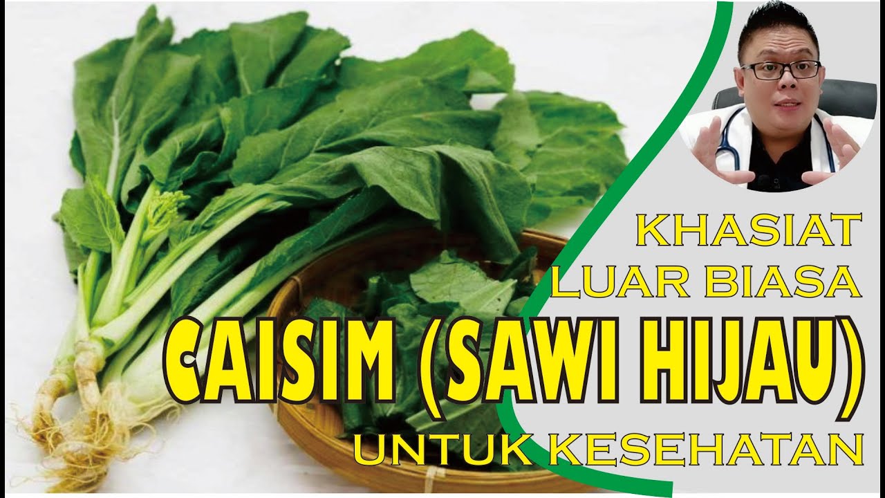 KHASIAT CAISIM (SAWI HIJAU) UNTUK KESEHATAN