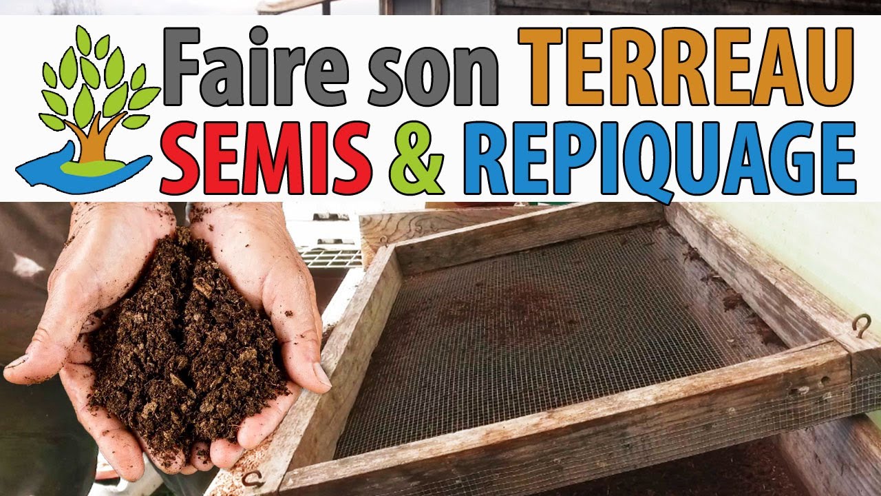 Comment faire son terreau pour semis et repiquage - permaculture