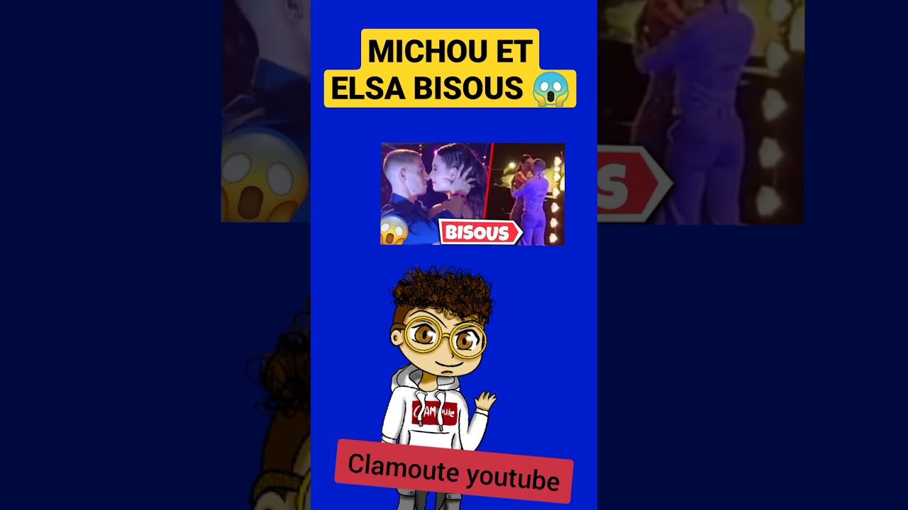 MICHOU ET ELSA BISOUS SUR LA BOUCHE 😱
