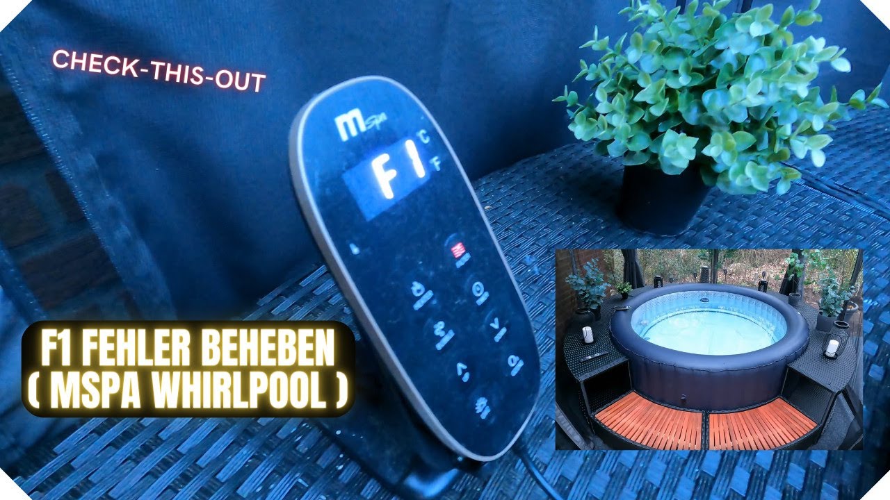 F1 Fehler beheben (MSPA Whirlpool)