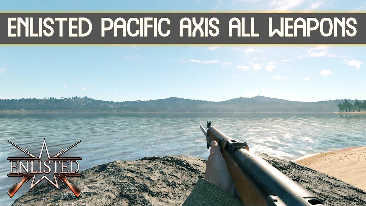 ENLISTED: All Axis Pacific Weapons