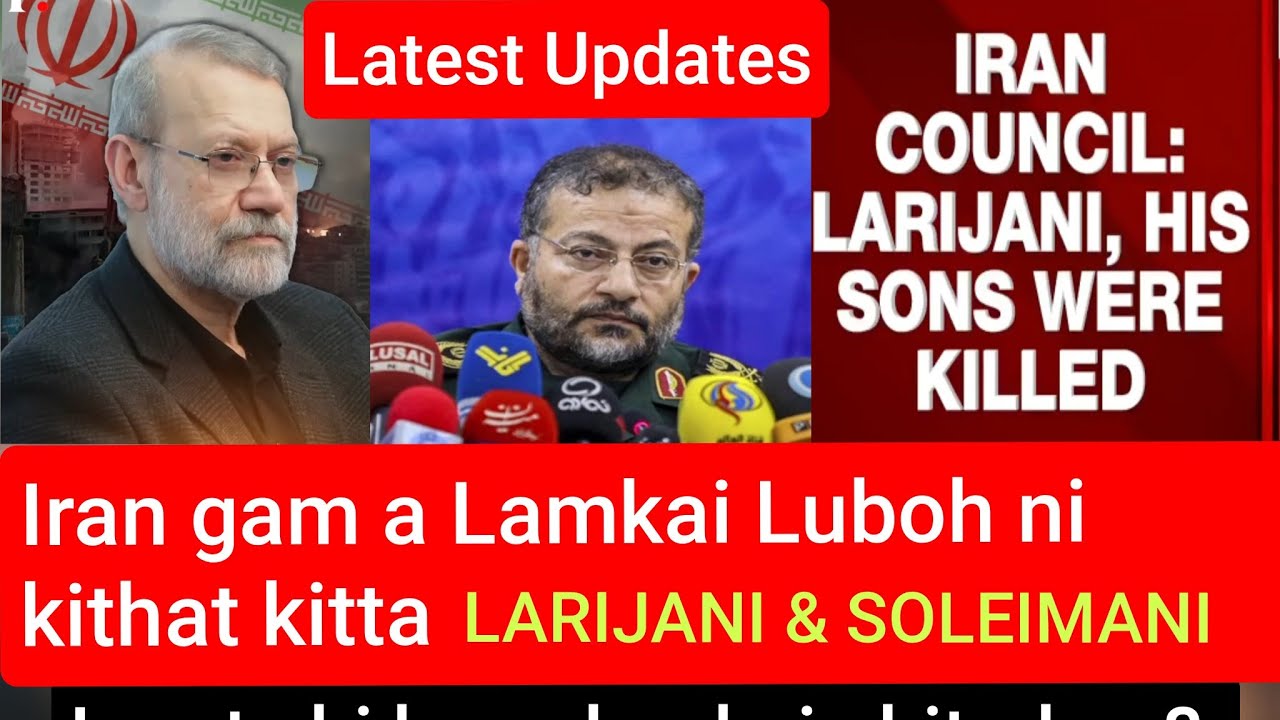 𝙇𝙖𝙩𝙚𝙨𝙩 𝙐𝙥𝙙𝙖𝙩𝙚𝙨 : 🇮🇷 Iran te Lamkai Luboh ni 🇺🇸& l🇮🇱 ten thatkitta. 