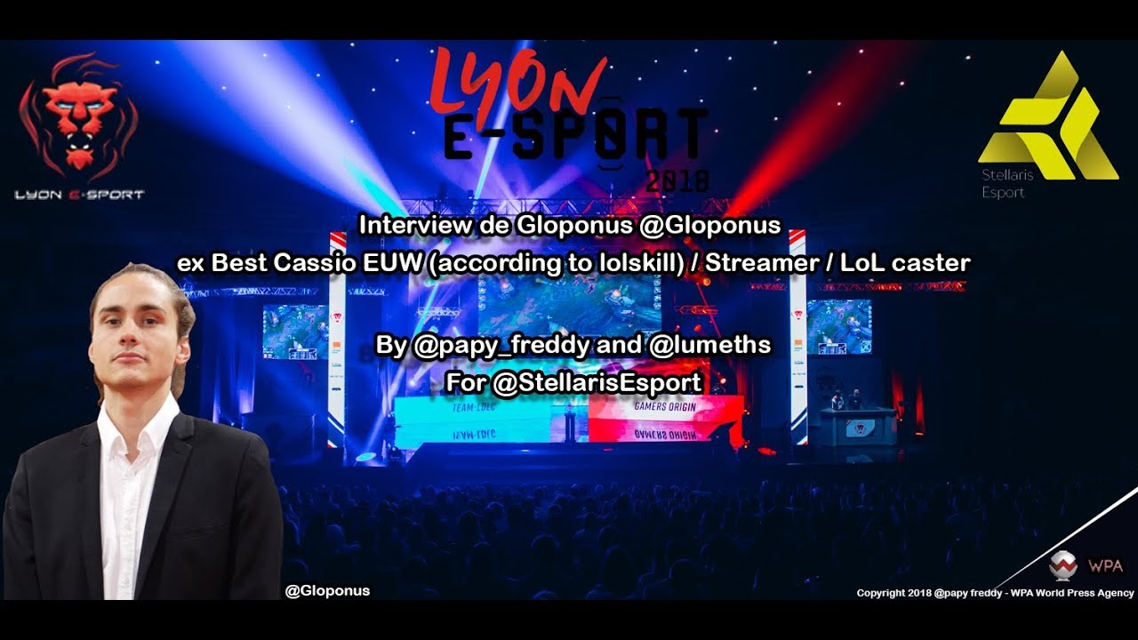 #LES2018 Interview de @Gloponus Streamer / LoL caster By @papy_freddy and @lumeths