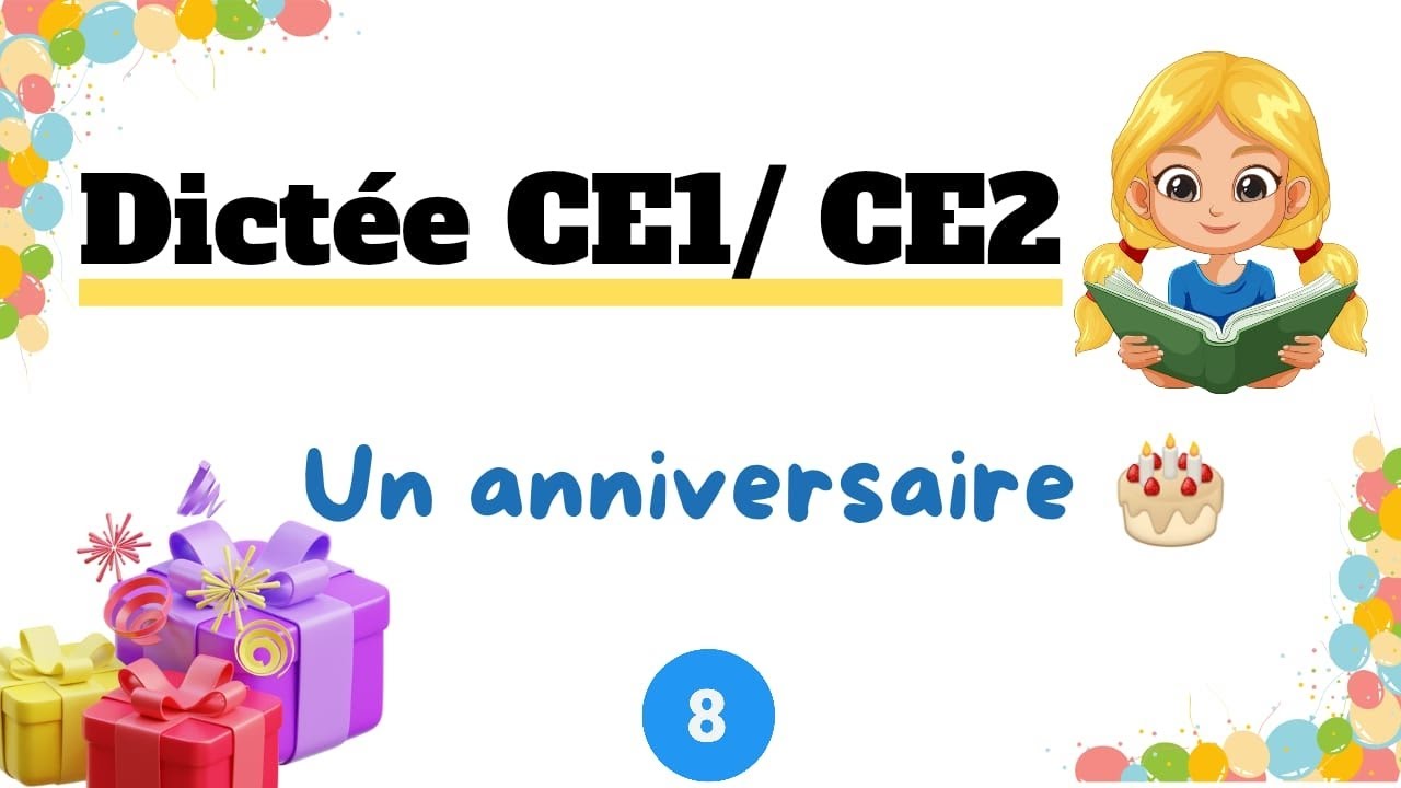 Dictée CE1 CE2 : Un anniversaire 🎂 | Dictée facile avec correction