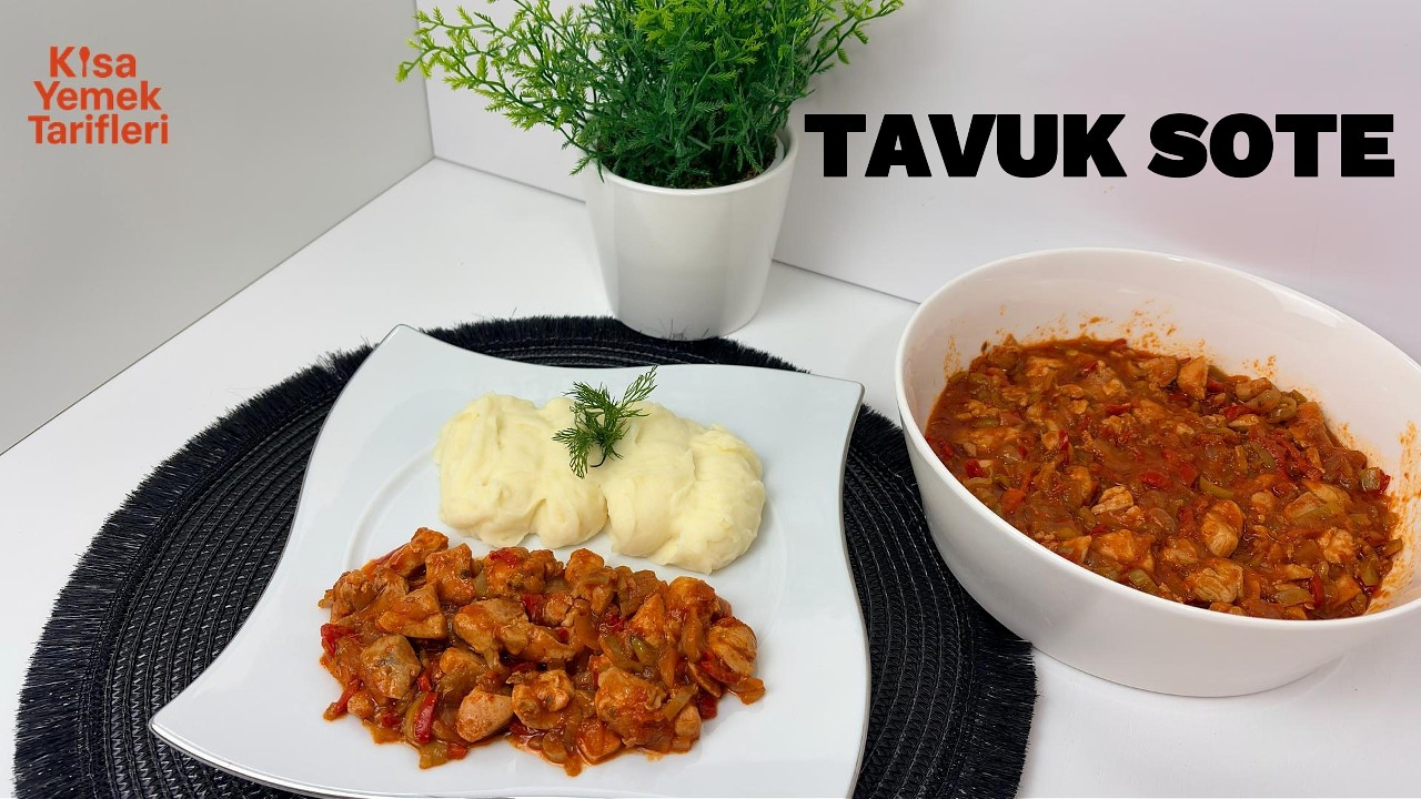 TAVUK SOTE - Yumuşacık ve harika bir lezzet