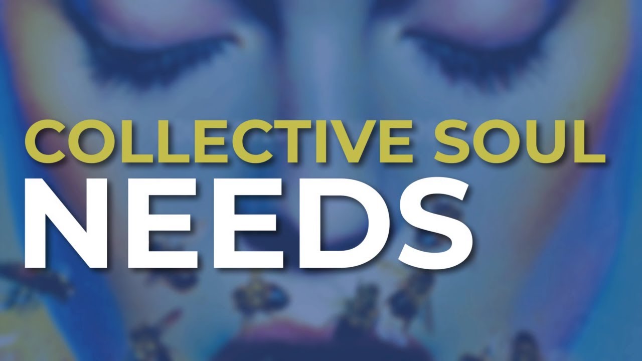 Collective Soul - Needs (Official Audio)