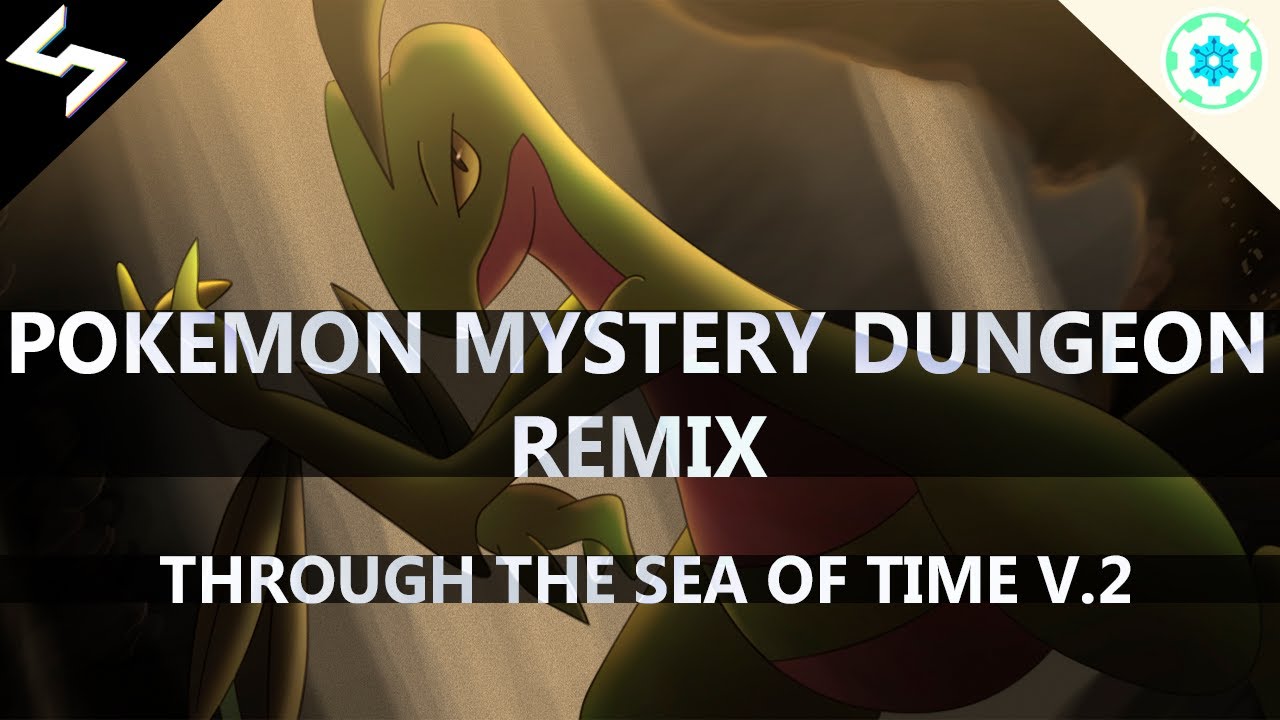 Pokemon Mystery Dungeon DnB Remix (Through the Sea of Time)