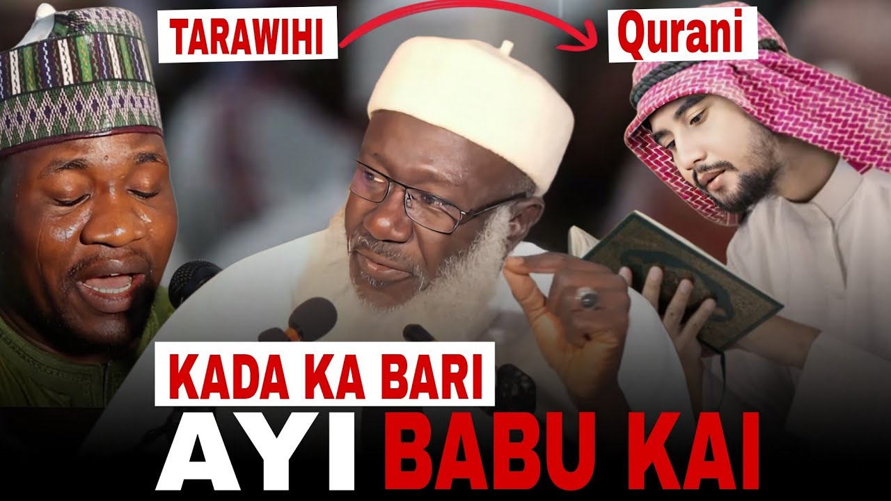 Falalar Sallar Tarawihi Da Karatun Alqur'ani A Ramadan Kada kabari ayı ba kai: Sheik Ahamad Gruntunm