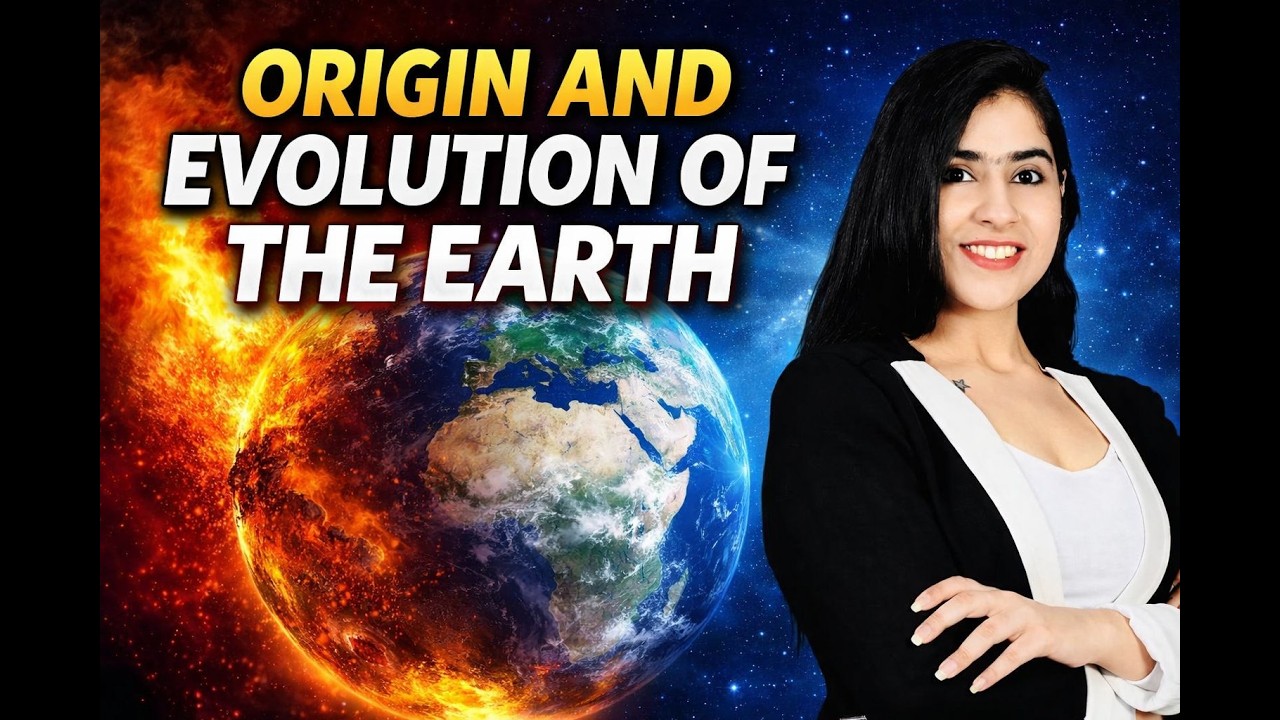 GEOGRAPHY | NCERT | THE ORIGIN AND EVOLUTION OF THE EARTH | LEC 01
