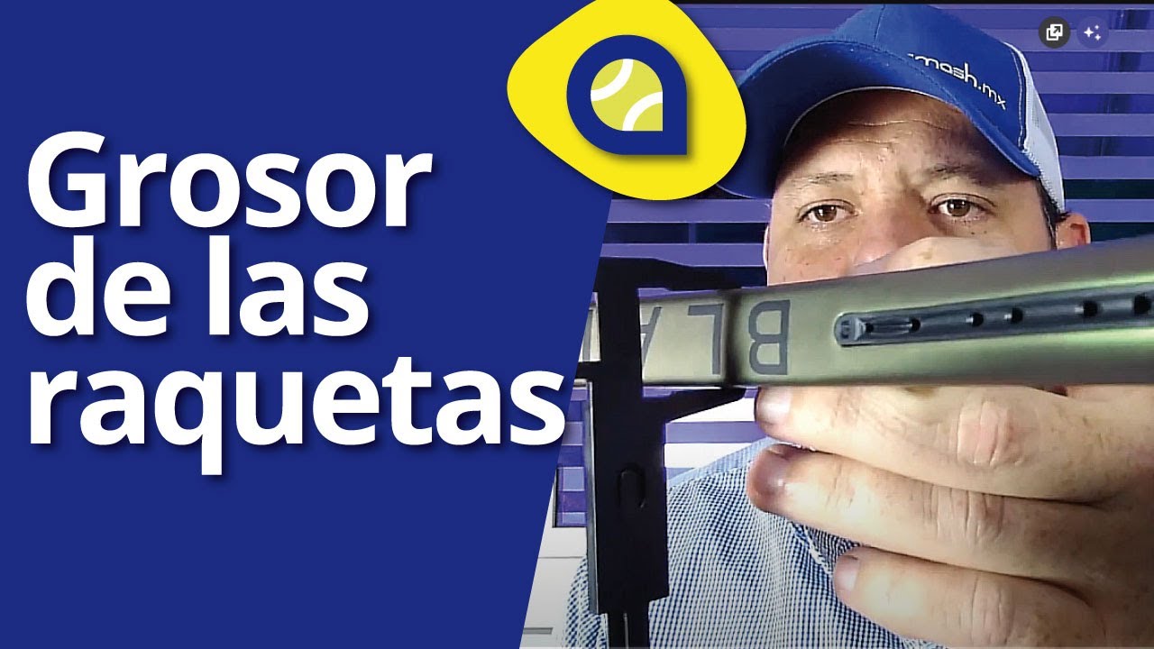 Grosor de las raquetas | Smash Tennis