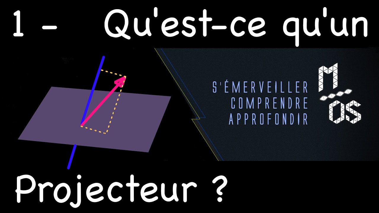 QU'EST-CE QU'UN PROJECTEUR ? - 1/3