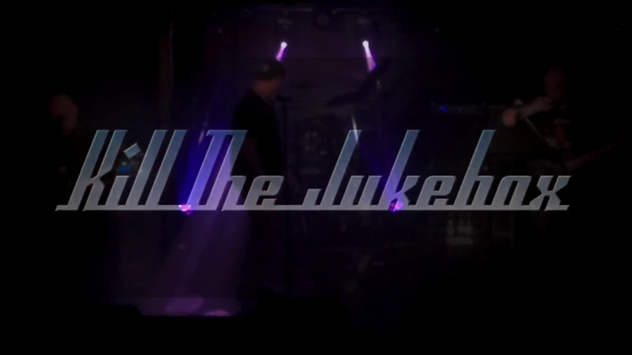 KILL THE JUKEBOX - Do You Call My Name - 11/11/17