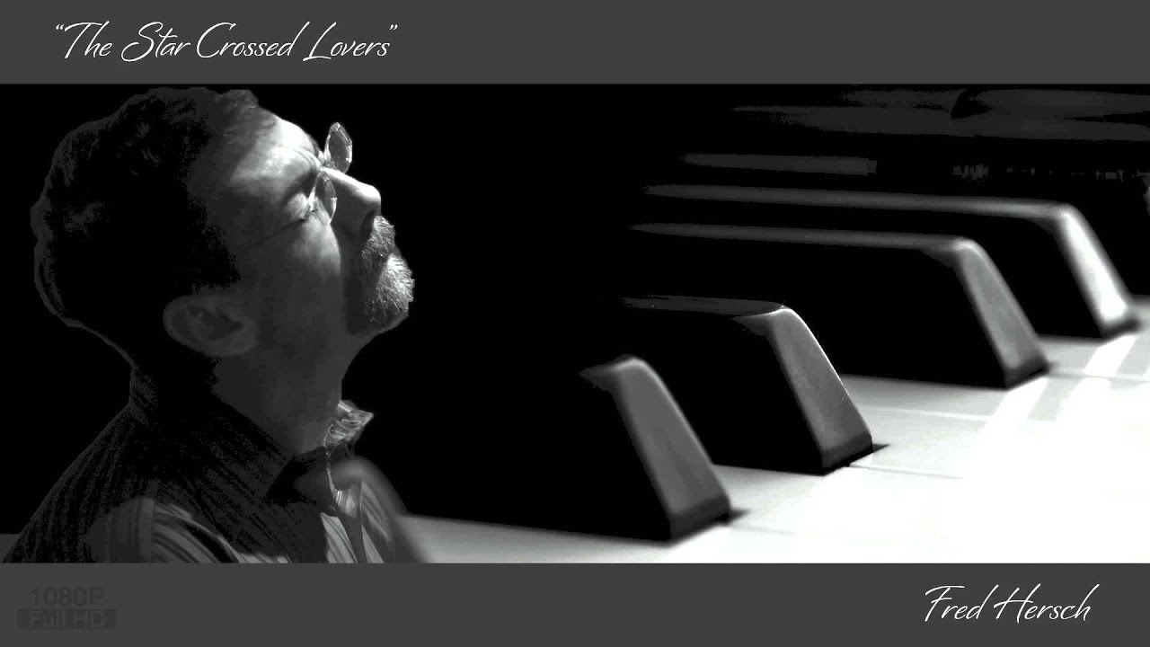 Fred Hersch - The Star Crossed Lovers