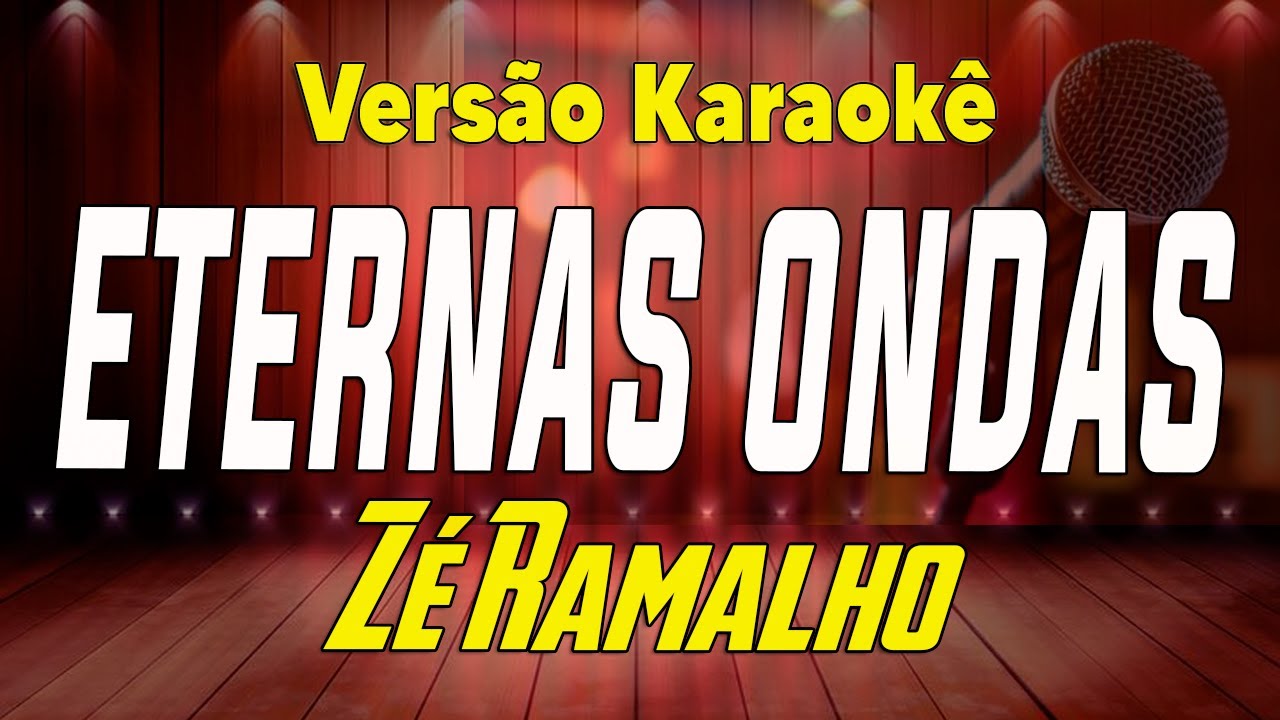 Zé Ramalho - Eternas Ondas - Karaokê