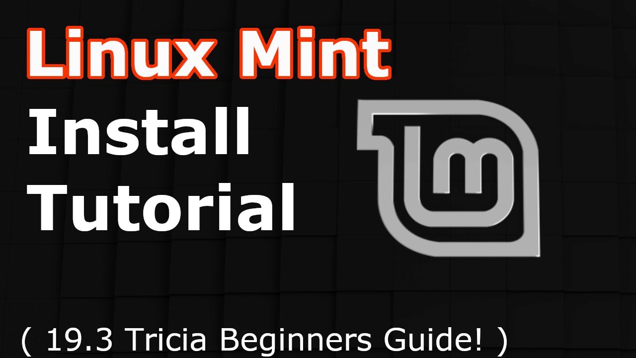 Linux Mint Install 19.3 Tricia | Tutorial for Beginners | (2019 Guide)