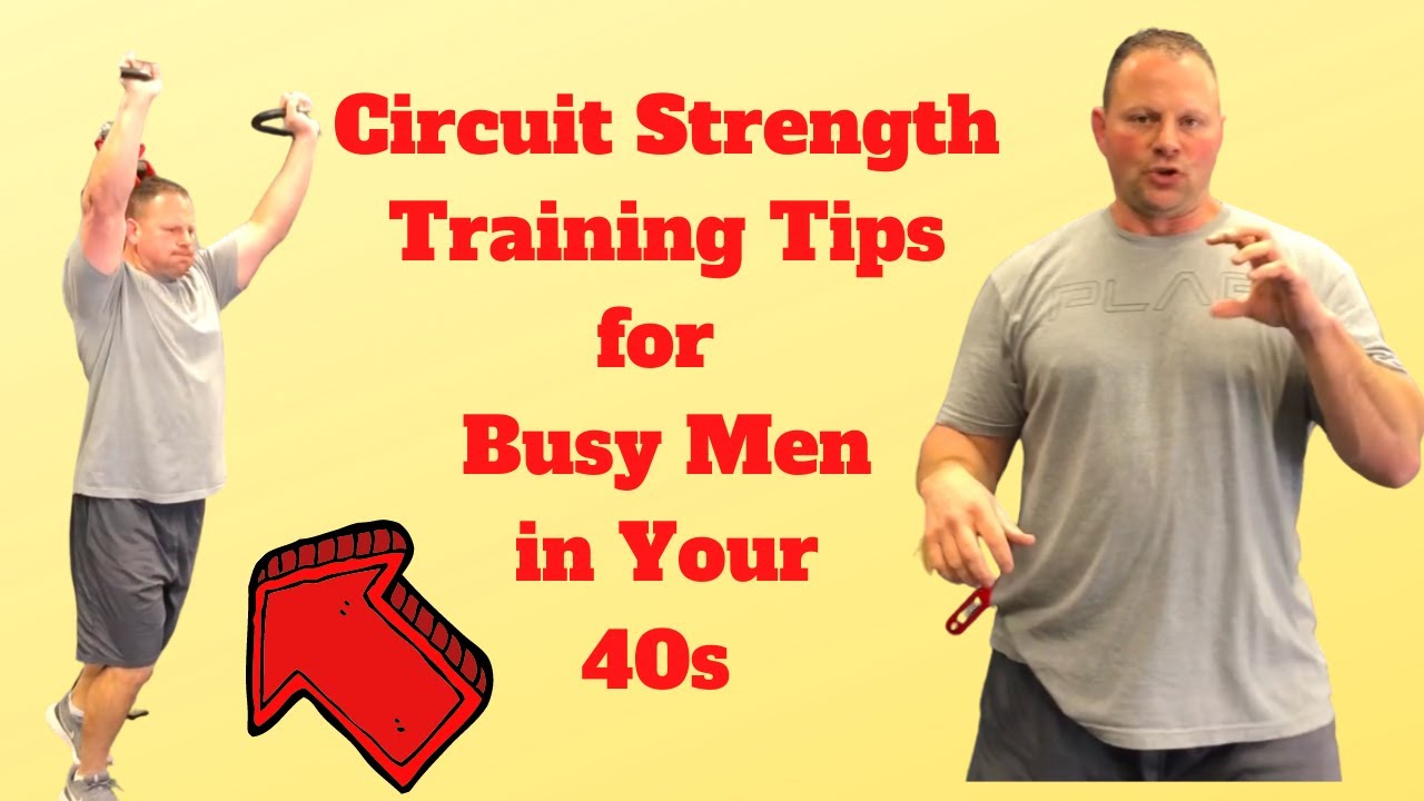 Circuit Strength Training Tips for Busy Men in Your 40s